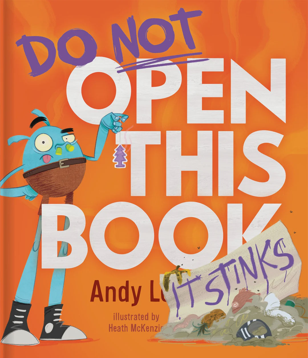 Do Not Open This Book (It Stinks)